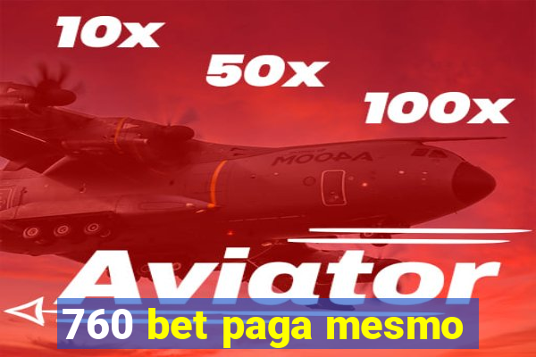 760 bet paga mesmo